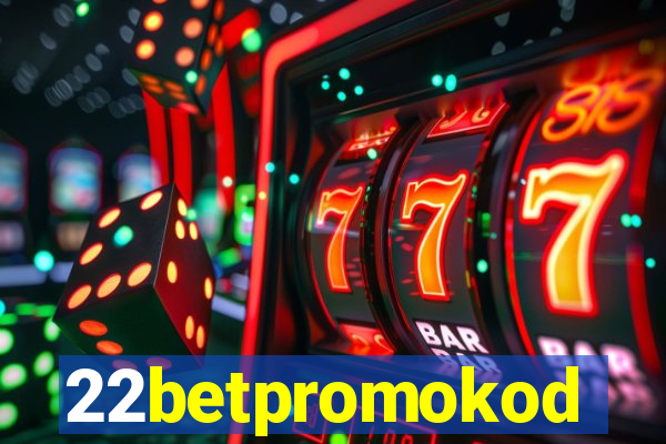 22betpromokod