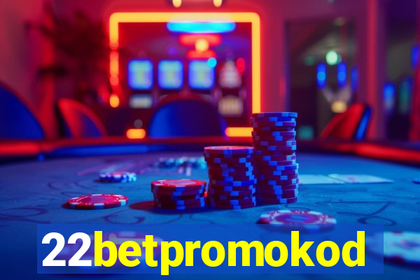 22betpromokod