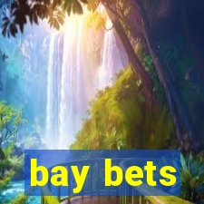 bay bets