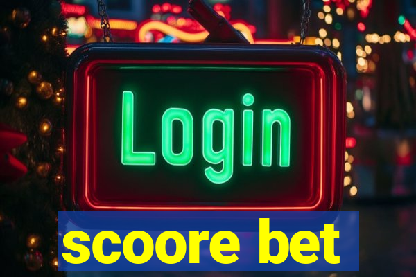 scoore bet