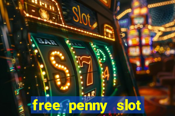 free penny slot machines com