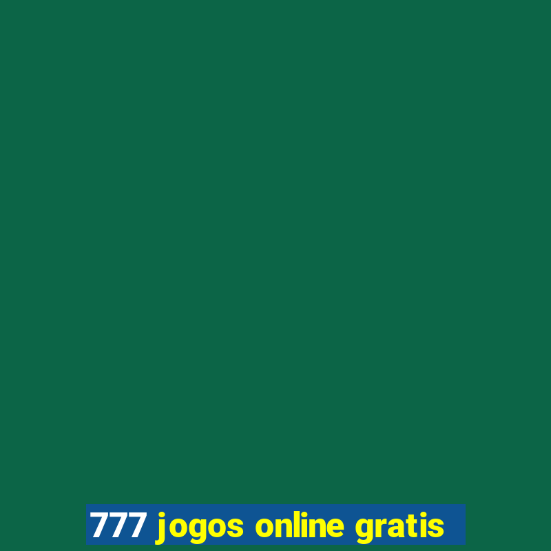 777 jogos online gratis