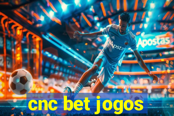 cnc bet jogos