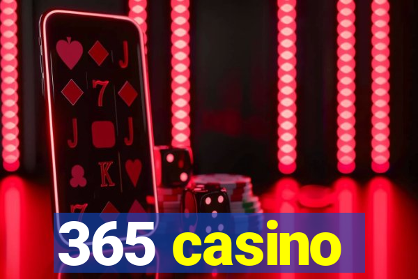 365 casino