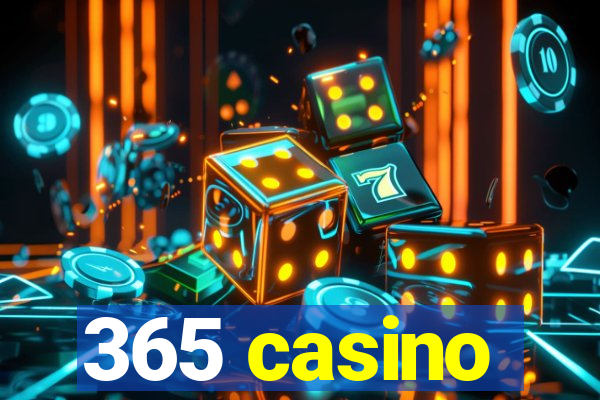 365 casino