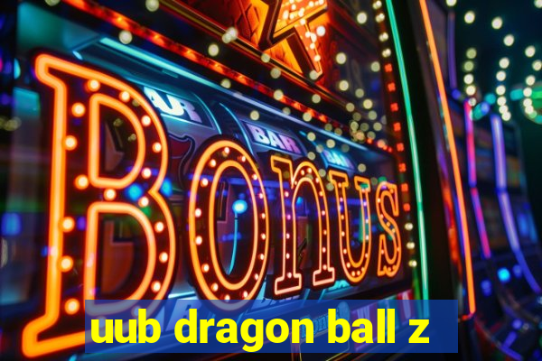 uub dragon ball z