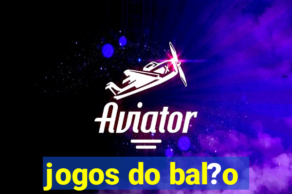 jogos do bal?o