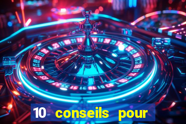 10 conseils pour une premiere visite au casino