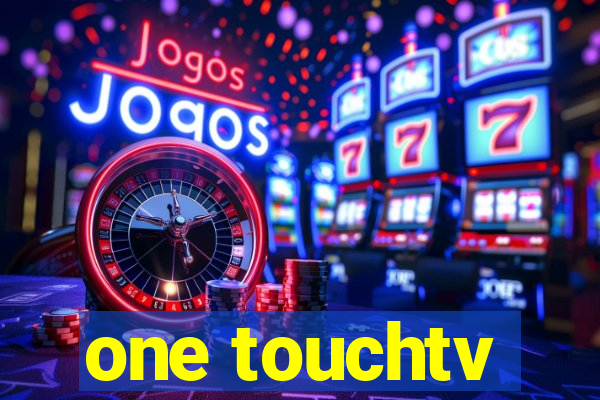 one touchtv