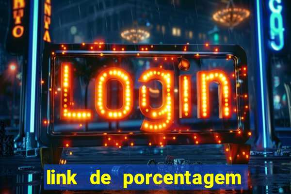 link de porcentagem de jogos slots