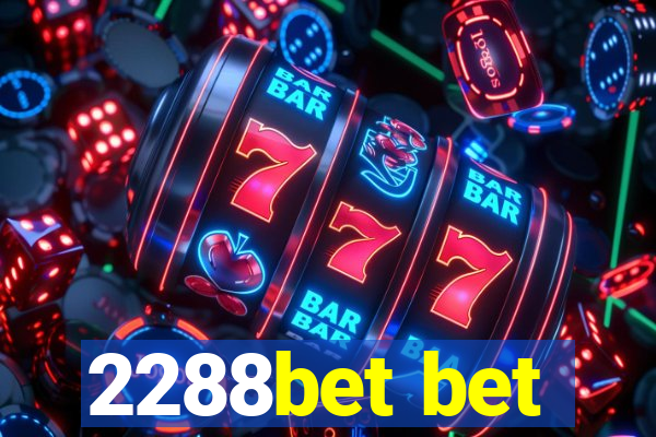 2288bet bet