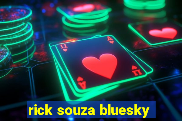 rick souza bluesky