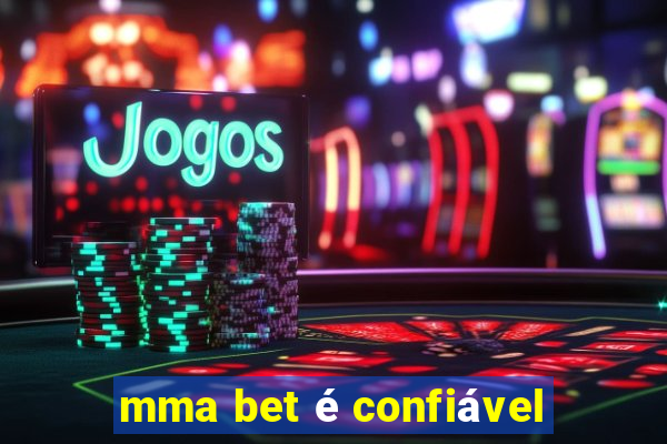 mma bet é confiável