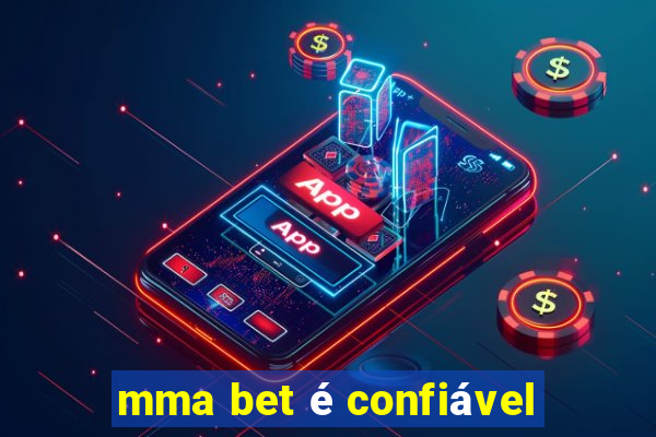 mma bet é confiável