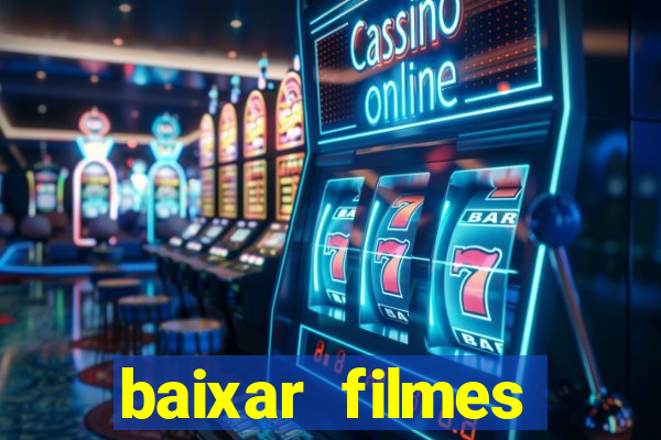 baixar filmes torrents dublados