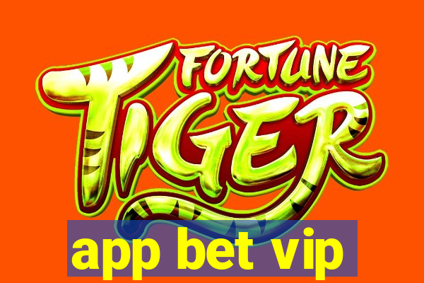 app bet vip