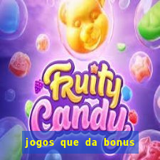 jogos que da bonus sem depósito