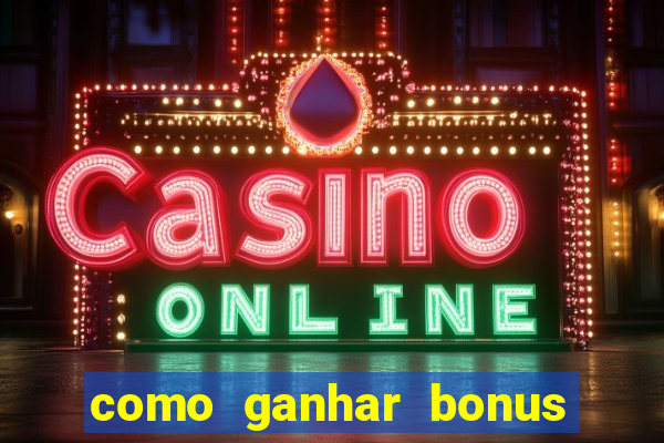 como ganhar bonus na bet365