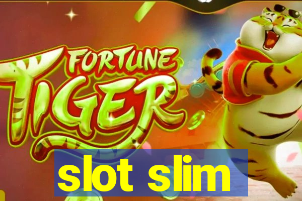 slot slim