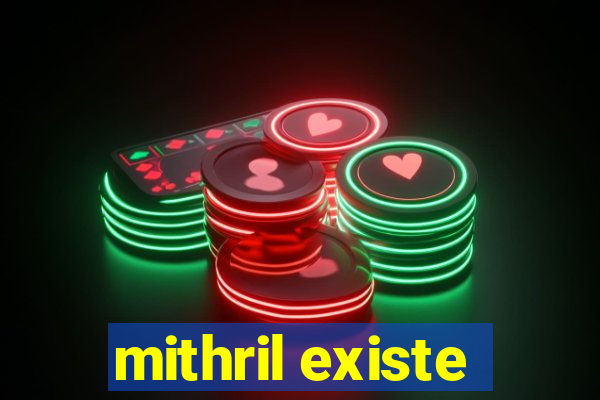 mithril existe