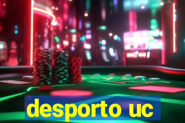 desporto uc