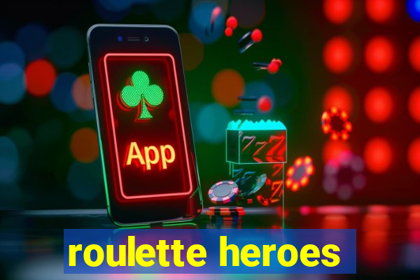 roulette heroes