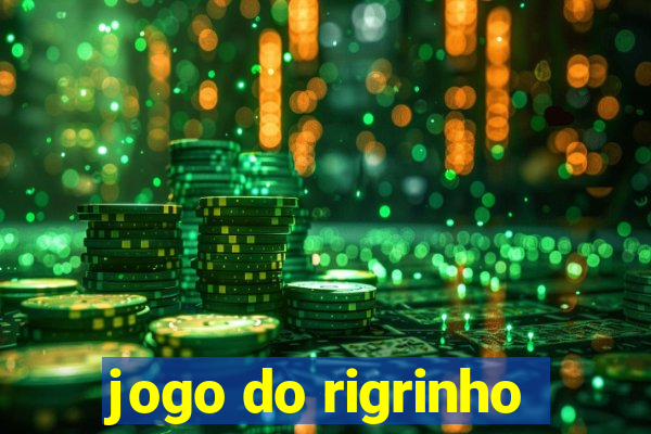 jogo do rigrinho