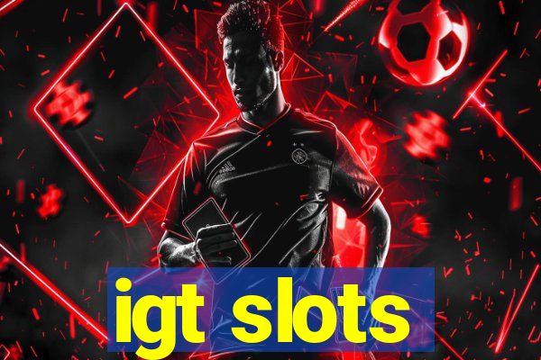 igt slots