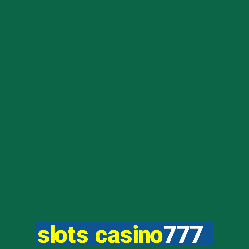 slots casino777