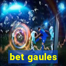 bet gaules