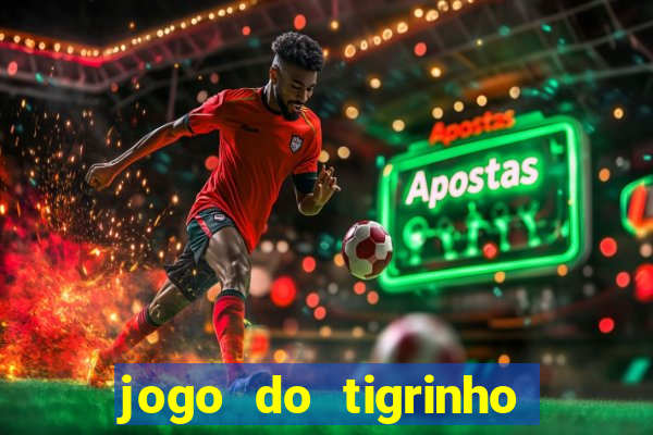 jogo do tigrinho grátis com b?nus de cadastro