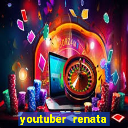 youtuber renata santos nua