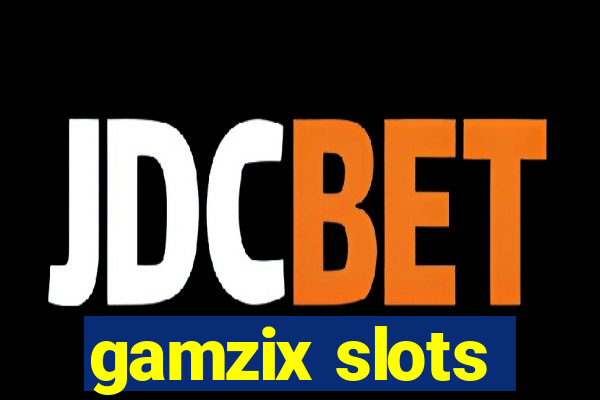 gamzix slots