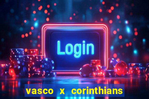 vasco x corinthians primeiro turno