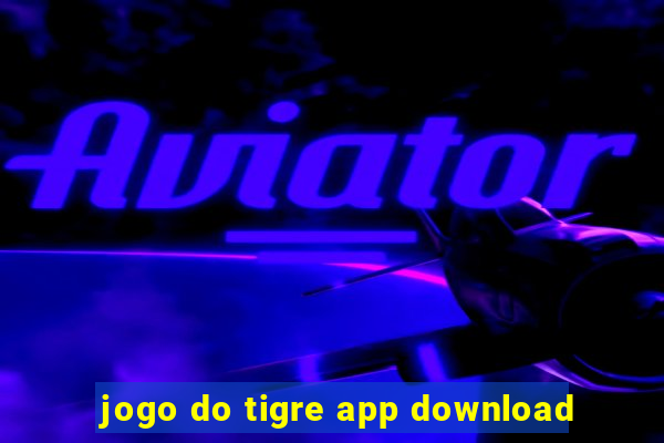 jogo do tigre app download