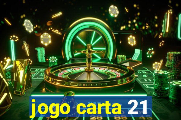 jogo carta 21