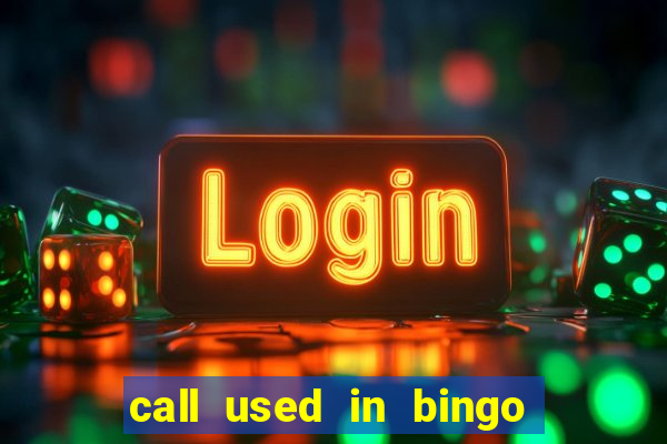 call used in bingo for number one