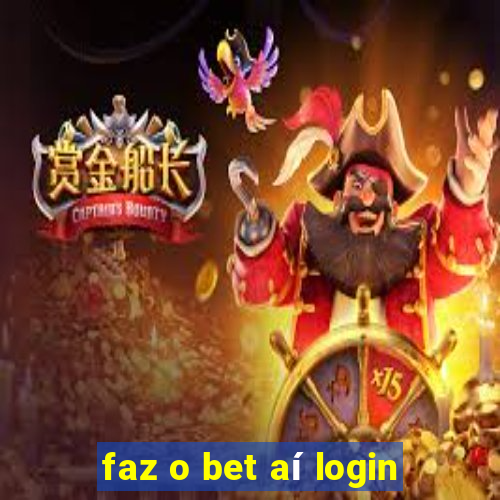 faz o bet aí login