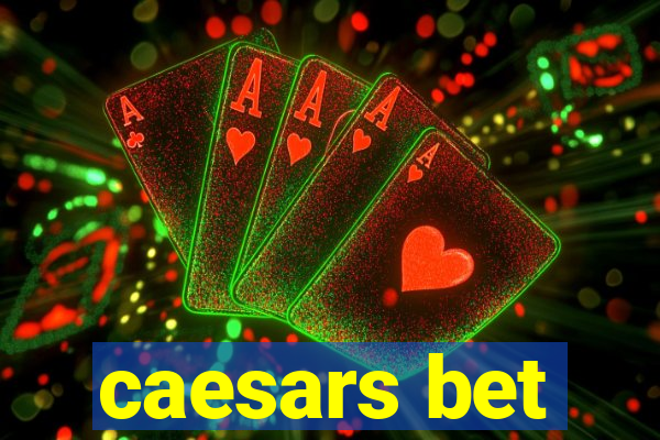 caesars bet