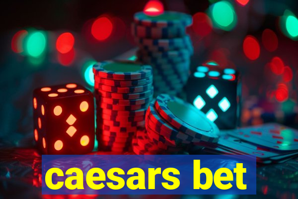 caesars bet