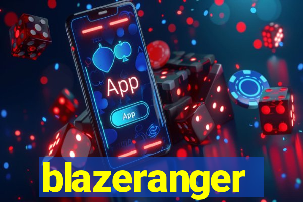 blazeranger