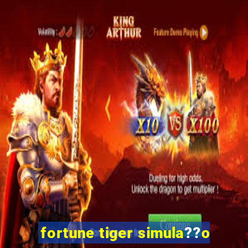 fortune tiger simula??o