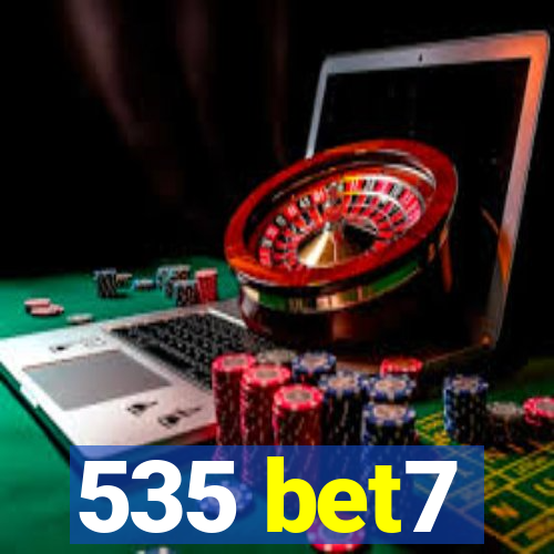 535 bet7