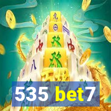 535 bet7