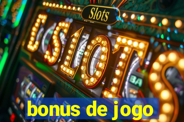 bonus de jogo