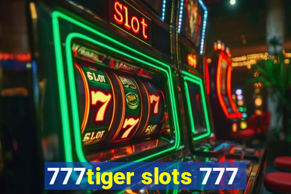 777tiger slots 777