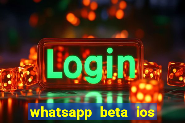 whatsapp beta ios testflight code 2024