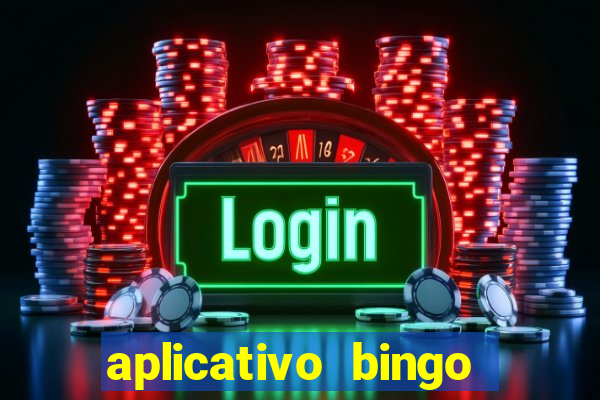 aplicativo bingo paga mesmo