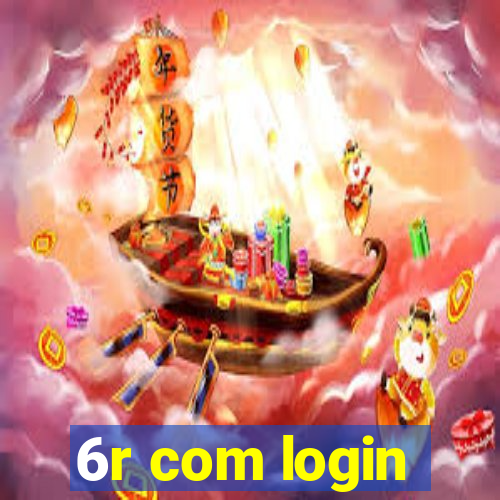 6r com login