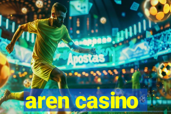 aren casino